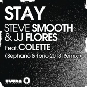 Steve Smooth - Stay (Sephano & Torio 2013 Remix)