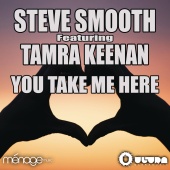 Steve Smooth - You Take Me Here
