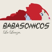 Babasonicos - La Lanza