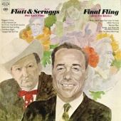 Flatt & Scruggs - Final Fling: One Last Time (Just For Kicks)