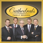 The Cathedrals - Cathedrals Family Reunion