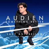 Audien - Something Better (feat. Lady Antebellum) [Alyson Calagna Extended Mix]