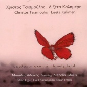 Christos Tsiamoulis & Lizeta Kalimeri - Afilahti Skopia (Lonely Land)