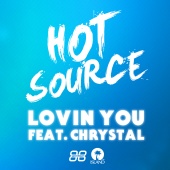 Hot Source - Lovin You (feat. Chrystal)