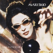 Martirio - La Bola de la Vida del Amor (Remasterizado)