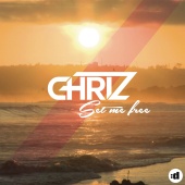 Chriz - Set Me Free (Remixes)