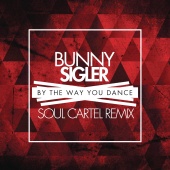 Bunny Sigler - By the Way You Dance (Soul Cartel Remix)