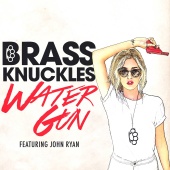 Brass Knuckles - Water Gun (Radio Edit)