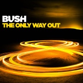 Bush - The Only Way Out