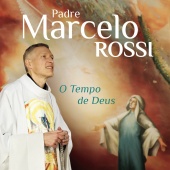 Padre Marcelo Rossi - O Tempo de Deus