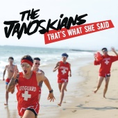 The Janoskians - That's What She Said