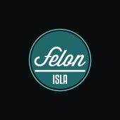 Felon - Isla (Radio Edit)