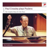 Paul Crossley - Paul Crossley Plays Poulenc - Complete Works for Piano