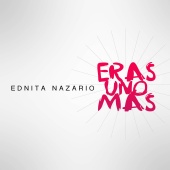 Ednita Nazario - Eras Uno Más