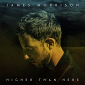 James Morrison - Higher Than Here [Deluxe]