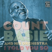 Count Basie & His Orchestra - I Told You So