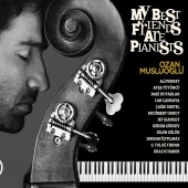 Ozan Musluoglu - My Best Friends Are Pianists