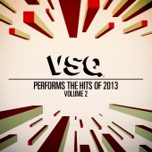 Vitamin String Quartet - VSQ Performs the Hits of 2013, Vol. 2