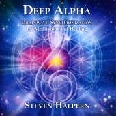 Steven Halpern - Deep Alpha: Brainwave Synchronization for Meditation and Healing
