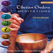 Christa Michell & Ben Scott - Tibetan Chakra Meditations