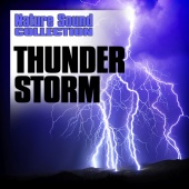 Nature Sound Collection - Thunder Storm (Nature Sounds)