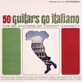 The 50 Guitars Of Tommy Garrett - 50 Guitars Go Italiano