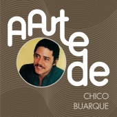 Chico Buarque - A Arte De Chico Buarque