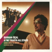 Burhan Öçal & The Trakya All Stars - Kırklareli İl Sınırı