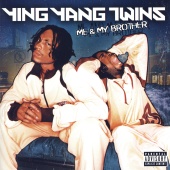 Ying Yang Twins - Me & My Brother