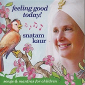 Snatam Kaur - Feeling Good Today!