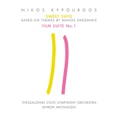 Nikos Kypourgos - Sweet Suite (Based On Themes of Manos Hadjidakis) & Film Suite No 1
