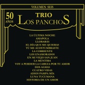 Trio Los Panchos - 50 Años Volúmen Seis
