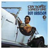 Roy Orbison - Cry Softly Lonely One [Remastered]