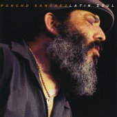 Poncho Sanchez - Latin Soul [Live]