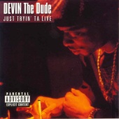 Devin The Dude - Just Tryin ta Live