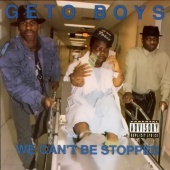 Geto Boys - We Can't Be Stopped