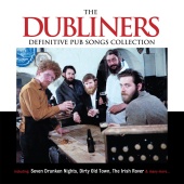 The Dubliners - Definitive Pub Songs Collection