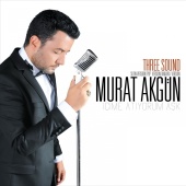 Murat Akgün - Three Sound - İçime Atıyorum Aşk