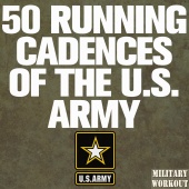 U.S. Drill Sergeant Field Recordings - 50 Running Cadences of the U.S. Army