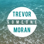 Trevor Moran - Someone