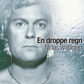 Niclas Wahlgren - En droppe regn