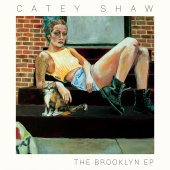 Catey Shaw - The Brooklyn EP