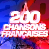 Chansons Françaises - 200 Chansons Françaises