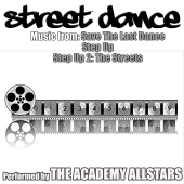 The Academy Allstars - Street Dance: Music From Save The Last Dance / Step Up / Step Up 2: The Streets