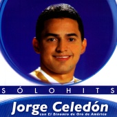 Jorge Celedón & El Binomio De Oro De América - Jorge Celedón Sólo Hits
