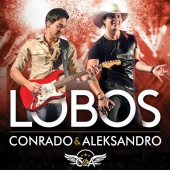 Conrado & Aleksandro - Lobos