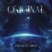 Cir.Cuz - Original (feat. Emila)