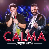 Jorge & Mateus - Calma - Single