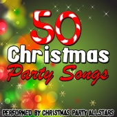 Christmas Party Allstars - 50 Christmas Party Songs
