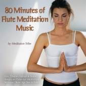 Meditation Tribe - 80 Minutes Of Flute Meditation Music (Zen, Tibetan & Native American Flutes for Meditation, Massage, New Age, Spa & Reiki)